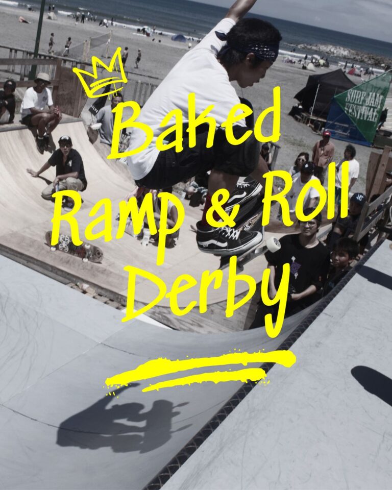 Baked Ramp & Roll Derby [スケートボードコンテスト]今年も決定！